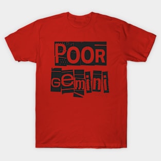 Poor Gemini-Horoscope T-Shirt